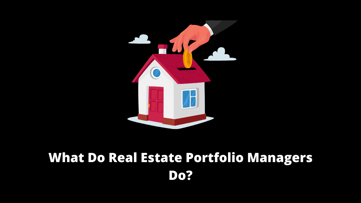 What Do Real Estate Portfolio Managers Do?