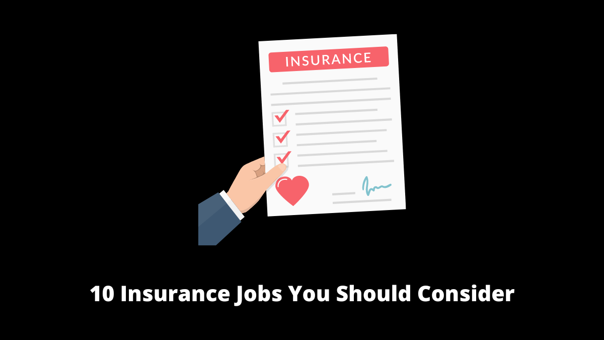 10 Insurance Jobs You Should Consider
