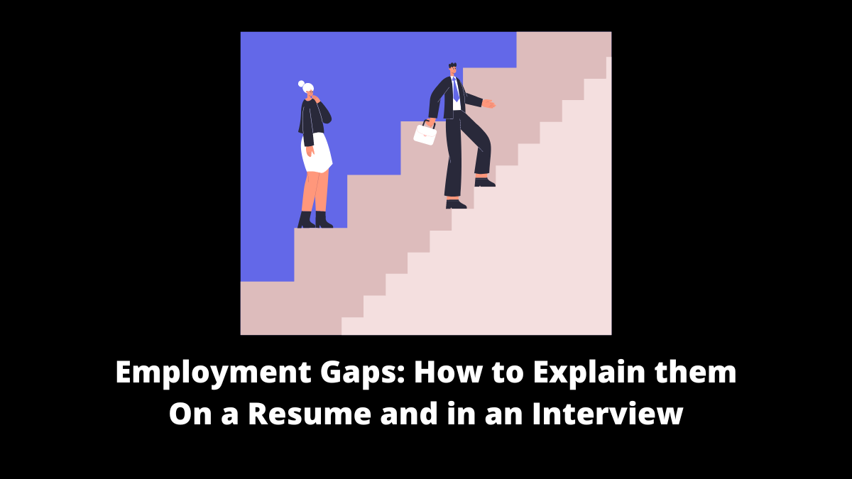 Employment gaps are times in your professional life when you were not actively working, either voluntarily or unavoidably.