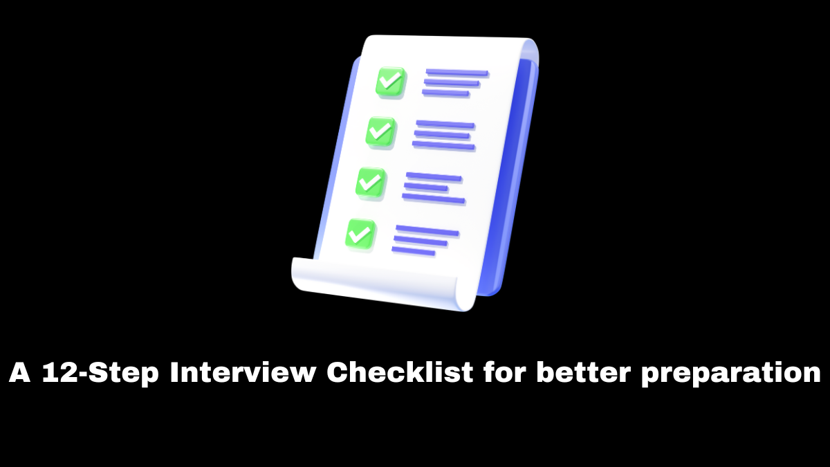 An interview checklist is a tool that helps individuals prepare for and navigate the interview process.