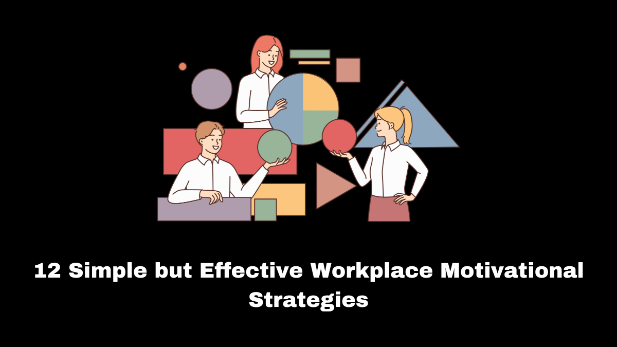 Motivational strategies assist in keeping your employees energetic and motivated while also maintaining a high level of work performance and productivity.