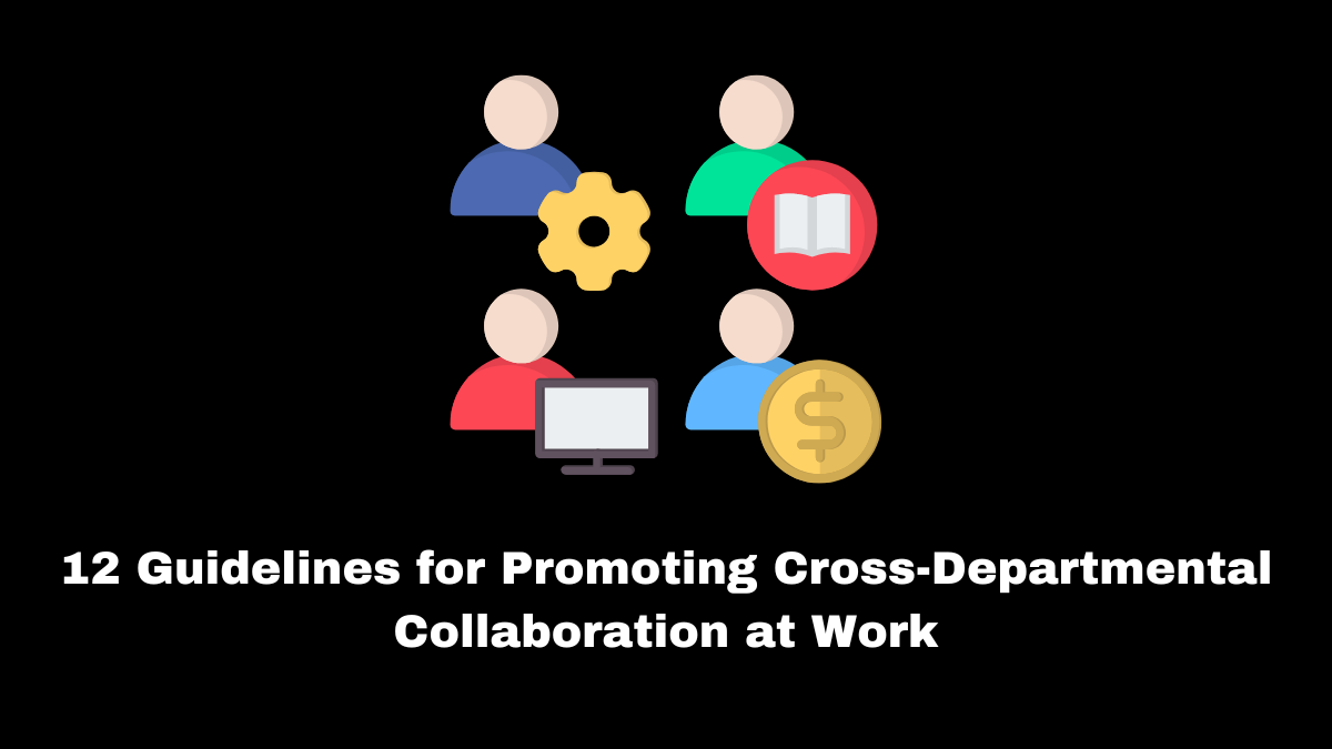 Successful firms and organizations must have strong teamwork, and cross-departmental collaboration is one method to do this.