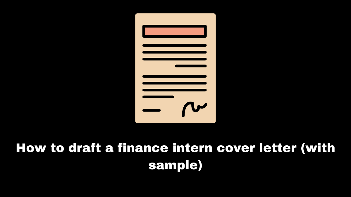 Using this strategy also demonstrates that you have carefully personalized the finance intern cover letter to the role and are not just sending a basic format to as many companies as you can.