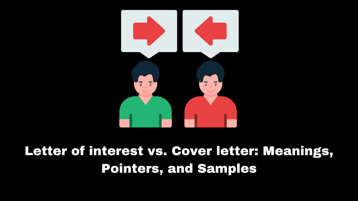 both a letter of interest and a cover letter are valuable tools in the job search process, serving distinct purposes.