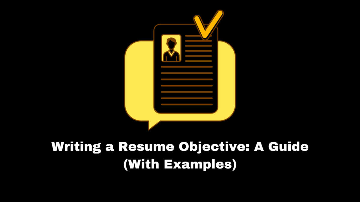 You can tailor an effective resume objective statement for the position you're seeking.