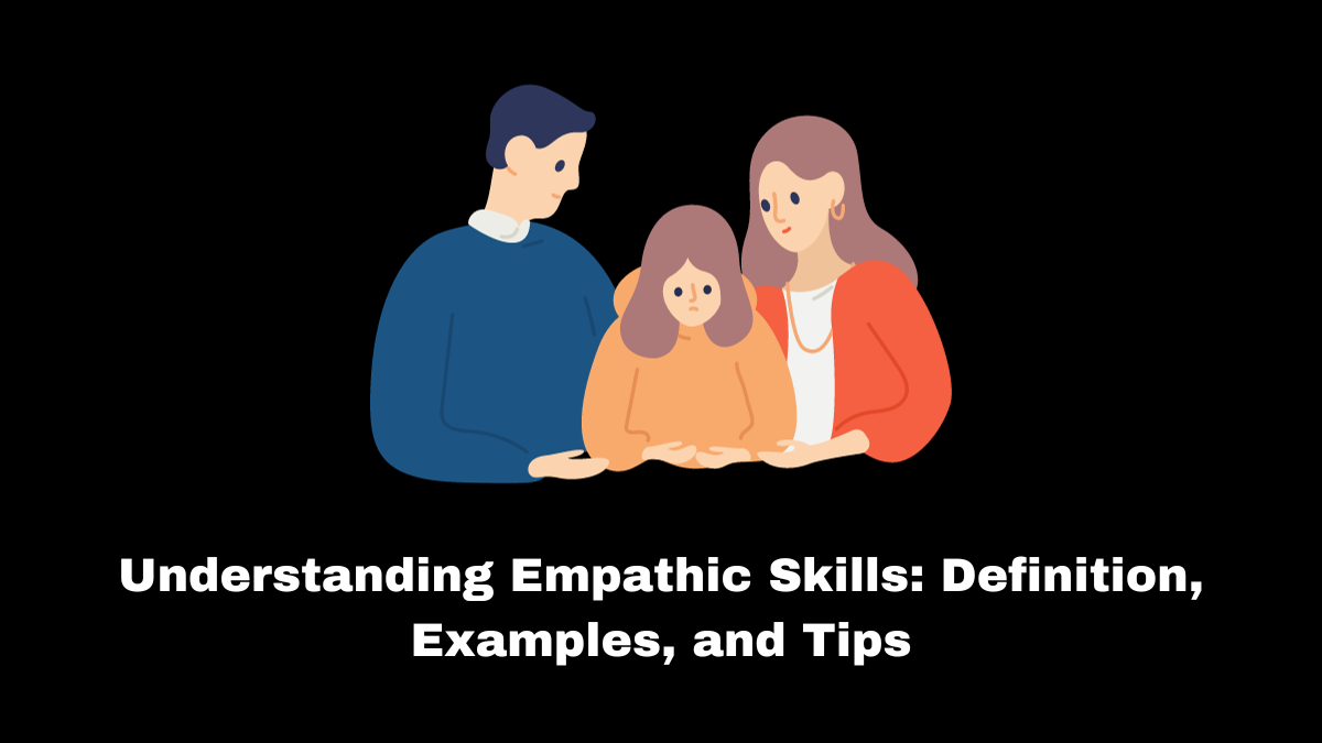 Understanding how empathic skills work in the workplace can help you create lasting connections and control your emotions as a worker.