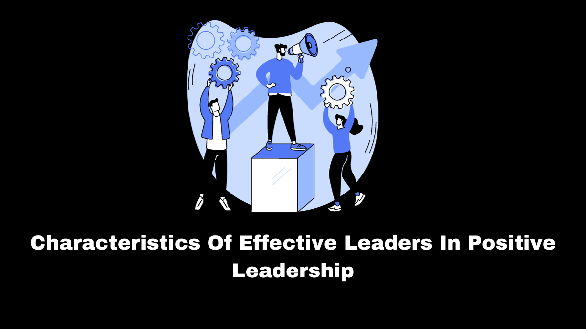 A type of leadership known as "positive leadership" emphasizes positive actions as a way to direct others.