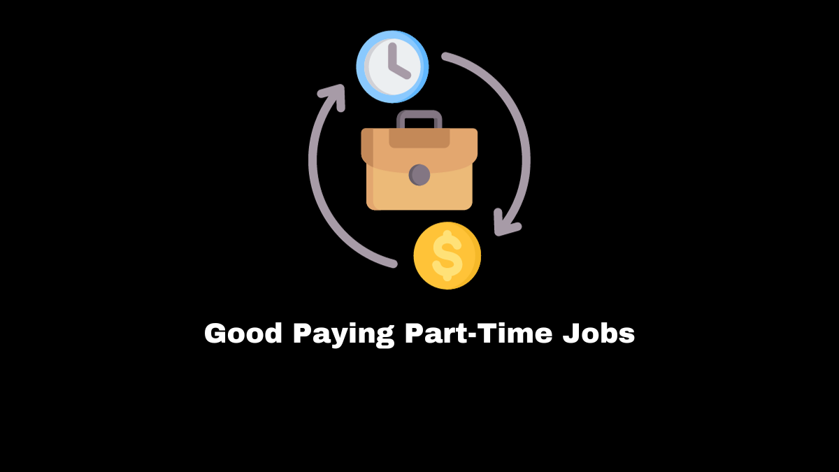 Part-time jobs are an excellent option to continue making money for people who are responsible for caring for children, need additional income, or wish to concentrate primarily on their studies.