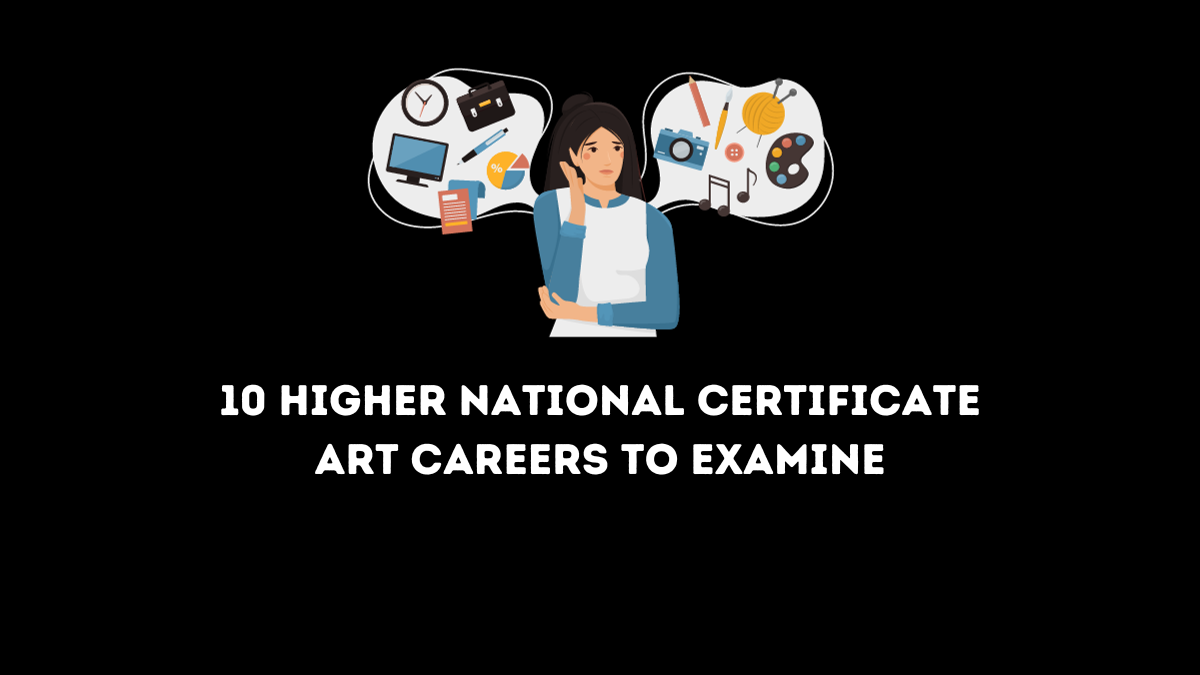 Higher National Certificate art careers cover a wide range of fields such as photography, fashion, design, and media.
