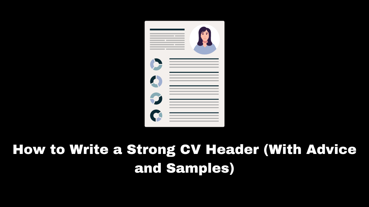 Your CV header is frequently the first thing a prospective employer will see, so make sure it appears polished.