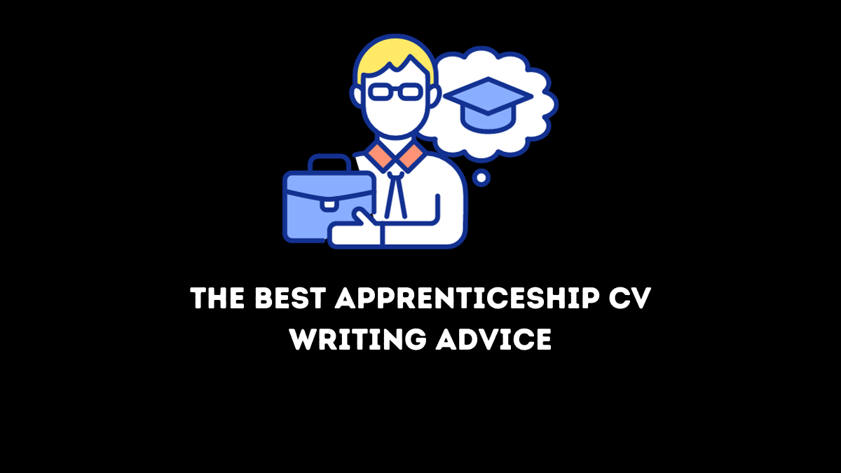 An apprenticeship CV must be written if you're interested in applying for one.