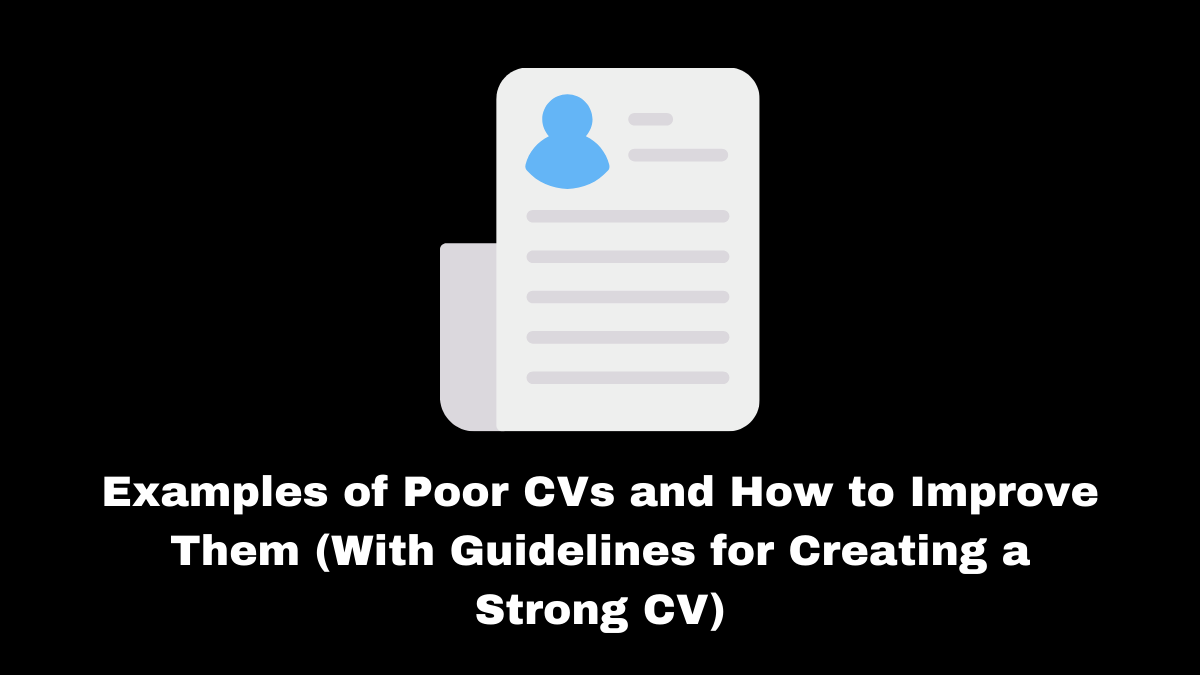A poor CV fails to emphasize the skills that are pertinent to the position you're seeking and presents your experience inaccurately.